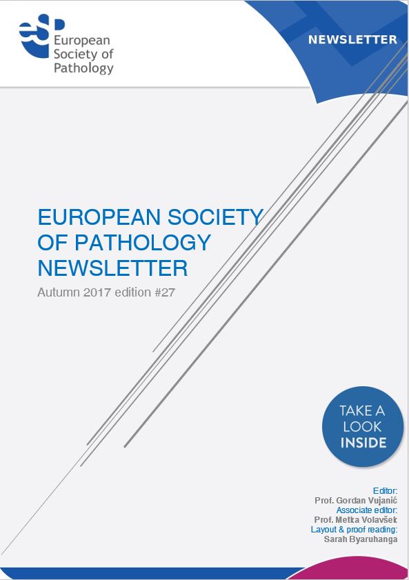 European Society of Pathology Newsletter Autumn 2017 Edition #27